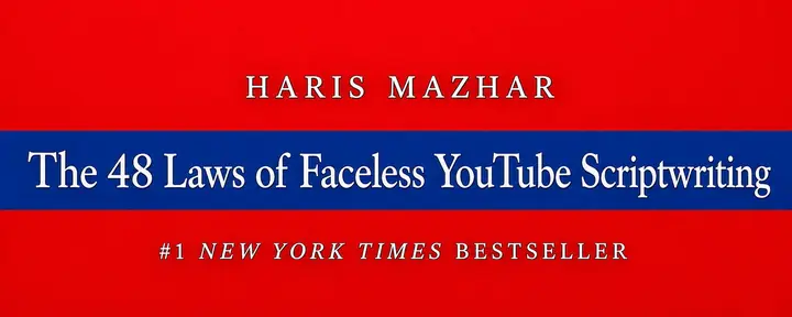 The 48 Laws of Faceless YouTube Scriptwriting